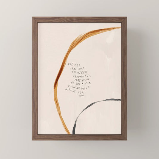 For All That Has Changed Around You, May Peace Be The River Running Wild Within You. Mini Art Print Gallery Image 2