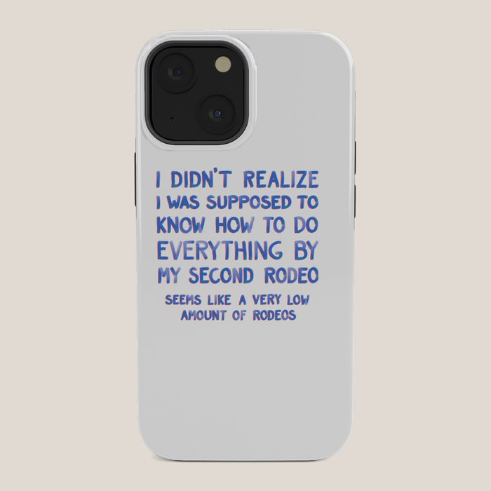 This Is My Second Rodeo iPhone Case Gallery Image 34