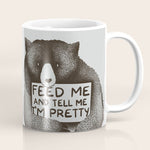 Feed Me And Tell Me I'm Pretty Bear Coffee Mug Gallery Image 1