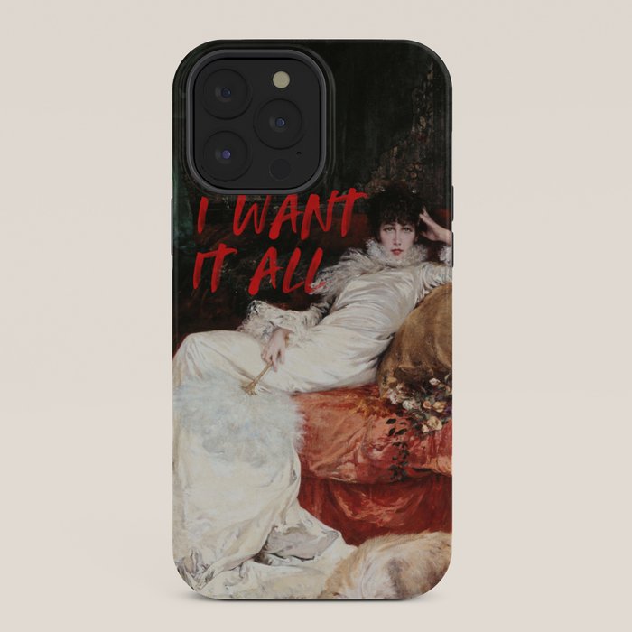 I Want It All iPhone Case Gallery Image 36