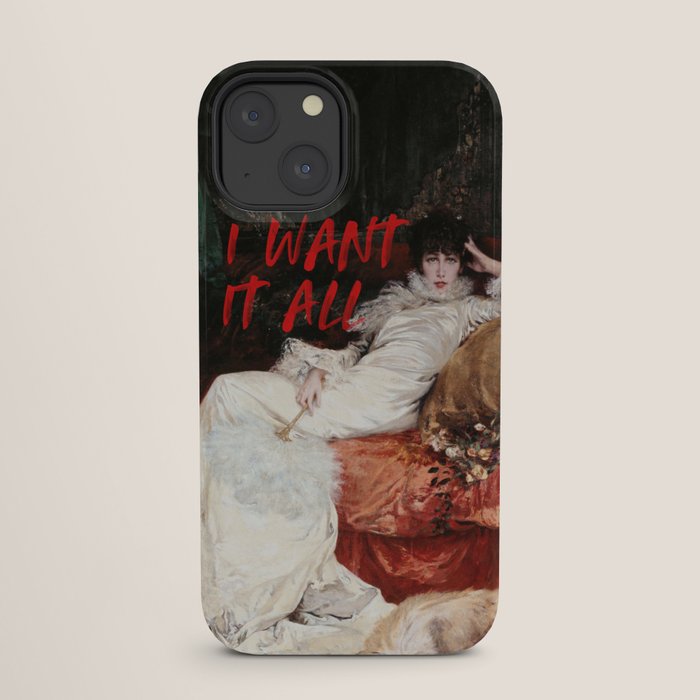 I Want It All iPhone Case Gallery Image 25