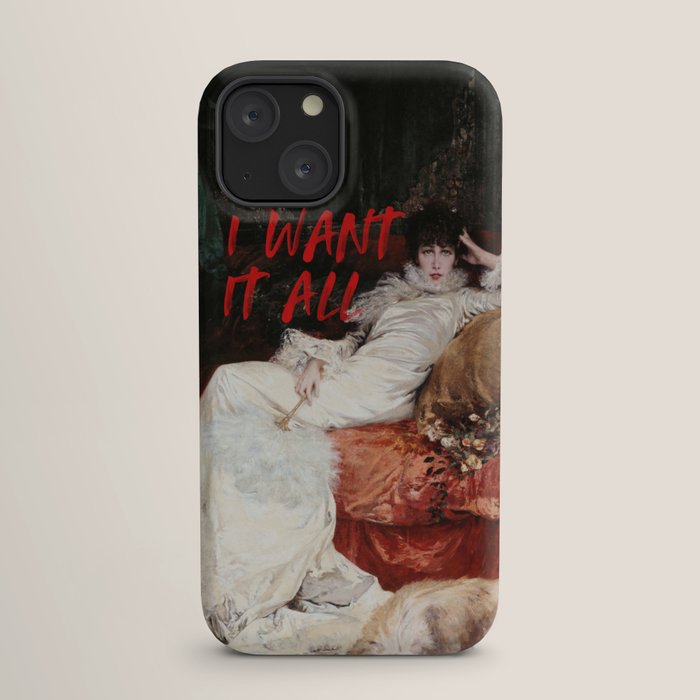 I Want It All iPhone Case Gallery Image 17