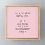 Just in case no one told you today: hello Mini Art Print Gallery Image 1