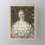 The Horrors Persist But So Do I Mini Art Print Gallery Image 1