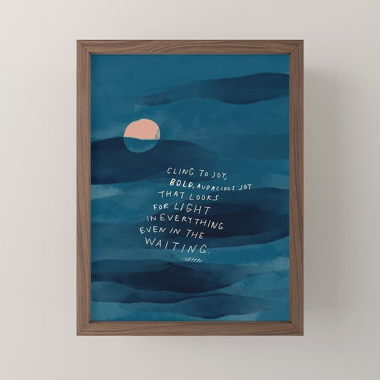 Cling To Joy, Bold, Audacious Joy That Looks For Light In Everything Even In The Waiting. Mini Art Print Gallery Image 2