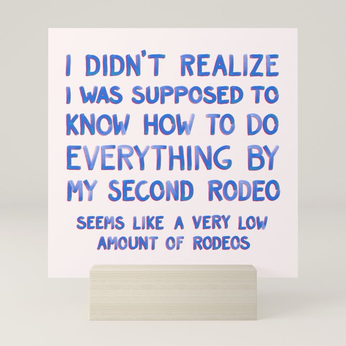 This Is My Second Rodeo Mini Art Print Gallery Image 5