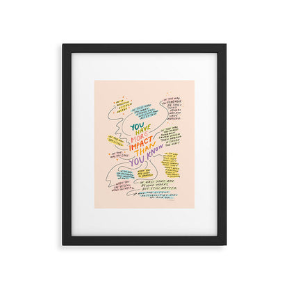 You have more impact than you know Framed Art Print Gallery Image 4